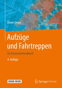 Abbildung von Unger | Aufzüge und Fahrtreppen | 4. Auflage | 2021 | beck-shop.de