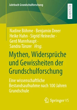 Abbildung von Böhme / Dreer | Mythen, Widersprüche und Gewissheiten der Grundschulforschung | 1. Auflage | 2021 | beck-shop.de