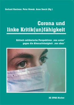 Abbildung von Hanloser / Nowak | Corona und linke Kritik(un)fähigkeit | 1. Auflage | 2021 | beck-shop.de