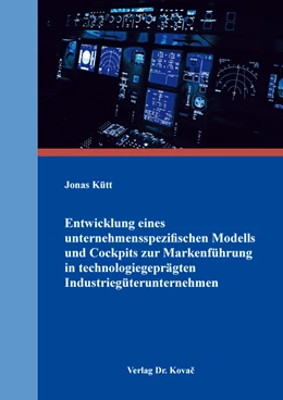 Abbildung von Kütt | Entwicklung eines unternehmensspezifischen Modells und Cockpits zur Markenführung in technologiegeprägten Industrieunternehmen | 1. Auflage | 2021 | 111 | beck-shop.de