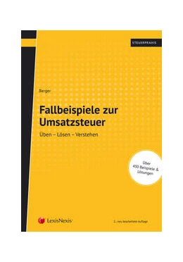 Abbildung von Berger | Fallbeispiele zur Umsatzsteuer | 2. Auflage | 2018 | beck-shop.de