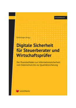 Abbildung von Schützinger / Brunner | Digitale Sicherheit für Steuerberater und Wirtschaftsprüfer | 1. Auflage | 2019 | beck-shop.de