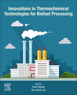 Abbildung von Nanda / Vo | Innovations in Thermochemical Technologies for Biofuel Processing | 1. Auflage | 2022 | beck-shop.de