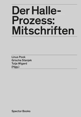 Abbildung von Pook / Stanjek | Der Halle-Prozess: Mitschriften | 1. Auflage | 2021 | beck-shop.de