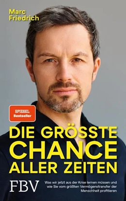 Abbildung von Friedrich | Die größte Chance aller Zeiten | 1. Auflage | 2021 | beck-shop.de