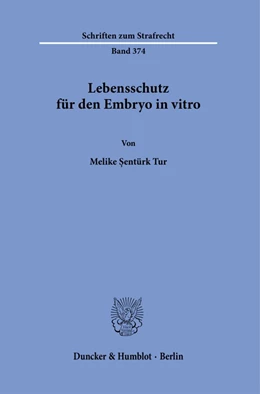 Abbildung von Sentürk Tur | Lebensschutz für den Embryo in vitro. | 1. Auflage | 2021 | beck-shop.de
