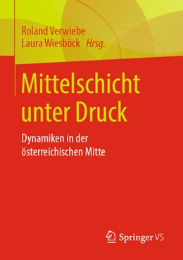 Abbildung von Verwiebe / Wiesböck | Mittelschicht unter Druck | 1. Auflage | 2021 | beck-shop.de