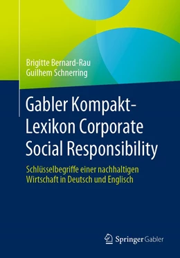 Abbildung von Bernard-Rau / Schnerring | Gabler Kompakt-Lexikon Corporate Social Responsibility | 1. Auflage | 2022 | beck-shop.de