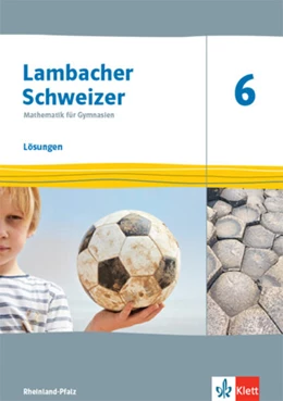 Abbildung von Lambacher Schweizer Mathematik 6. Lösungen Klasse 6. Ausgabe Rheinland-Pfalz | 1. Auflage | 2022 | beck-shop.de