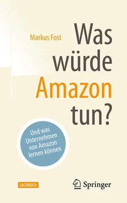Abbildung von Fost | Was würde Amazon tun? | 1. Auflage | 2021 | beck-shop.de