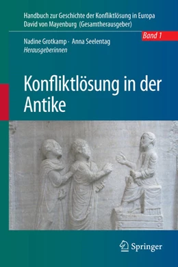 Abbildung von Grotkamp / Seelentag | Konfliktlösung in der Antike | 1. Auflage | 2021 | beck-shop.de