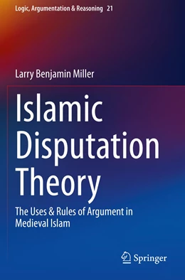 Abbildung von Miller | Islamic Disputation Theory | 1. Auflage | 2021 | 21 | beck-shop.de