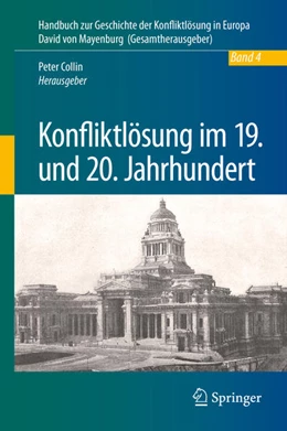 Abbildung von Collin | Konfliktlösung im 19. und 20. Jahrhundert | 1. Auflage | 2021 | beck-shop.de