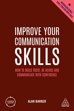 Abbildung von Barker | Improve Your Communication Skills: How to Build Trust, Be Heard and Communicate with Confidence | 6. Auflage | 2022 | beck-shop.de