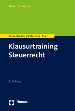 Abbildung von Fehrenbacher / Stahmann | Klausurtraining Steuerrecht | 2. Auflage | 2022 | beck-shop.de