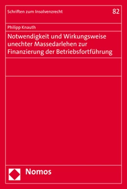 Abbildung von Knauth | Notwendigkeit und Wirkungsweise unechter Massedarlehen zur Finanzierung der Betriebsfortführung | 1. Auflage | 2021 | beck-shop.de