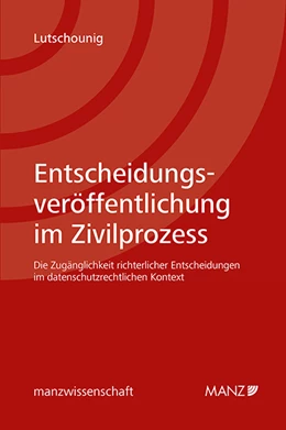 Abbildung von Lutschounig | Entscheidungsveröffentlichung im Zivilprozess | 1. Auflage | 2021 | beck-shop.de