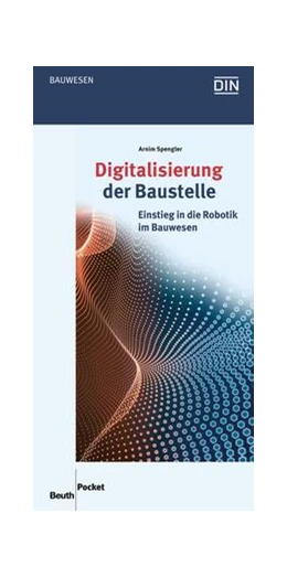Abbildung von Spengler | Digitalisierung der Baustelle | 1. Auflage | 2021 | beck-shop.de