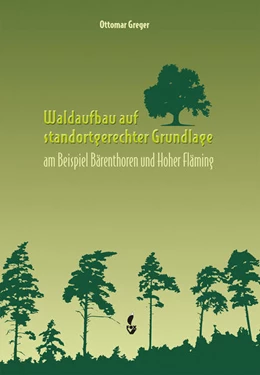 Abbildung von Greger | Waldaufbau auf standortgerechter Grundlage | 1. Auflage | 2021 | beck-shop.de