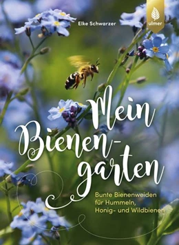 Abbildung von Schwarzer | Mein Bienengarten | 2. Auflage | 2021 | beck-shop.de