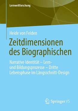 Abbildung von von Felden | Zeitdimensionen des Biographischen | 1. Auflage | 2021 | 37 | beck-shop.de