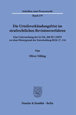 Abbildung von Nißing | Die Urteilsverkündungsfrist im strafrechtlichen Revisionsverfahren. | 1. Auflage | 2021 | 279 | beck-shop.de