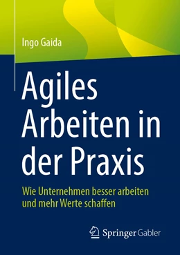 Abbildung von Gaida | Agiles Arbeiten in der Praxis | 1. Auflage | 2022 | beck-shop.de