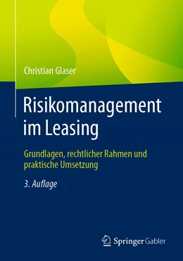 Abbildung von Glaser | Risikomanagement im Leasing | 3. Auflage | 2022 | beck-shop.de