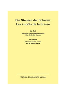 Abbildung von Helbing Lichtenhahn Verlag | Die Steuern der Schweiz: Teil IV EL 178 | 1. Auflage | 2021 | beck-shop.de