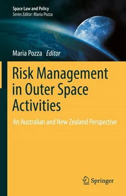 Abbildung von Pozza / Dennerley | Risk Management in Outer Space Activities | 1. Auflage | 2022 | beck-shop.de