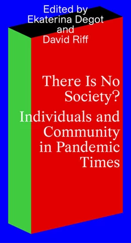 Abbildung von Degot / Riff | There Is No Society? Individuals and Community in Pandemic Times | 1. Auflage | 2021 | beck-shop.de
