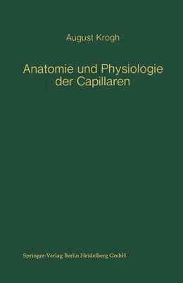 Abbildung von Krogh | Anatomie und Physiologie der Capillaren | 2. Auflage | 2019 | beck-shop.de