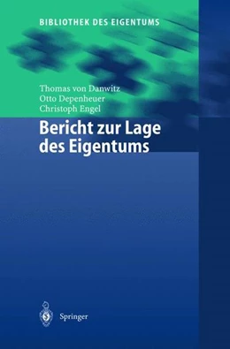 Abbildung von Danwitz / Depenheuer | Bericht zur Lage des Eigentums | 1. Auflage | 2013 | beck-shop.de