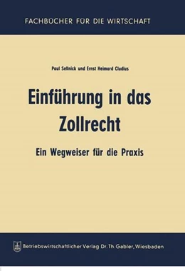 Abbildung von Sellnick | Einführung in das Zollrecht | 2. Auflage | 2013 | beck-shop.de