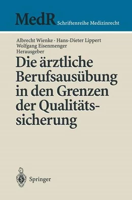Abbildung von Wienke / Lippert | Die ärztliche Berufsausübung in den Grenzen der Qualitätssicherung | 1. Auflage | 2013 | beck-shop.de