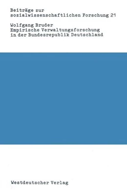 Abbildung von Bruder | Empirische Verwaltungsforschung in der Bundesrepublik Deutschland | 1. Auflage | 2013 | beck-shop.de
