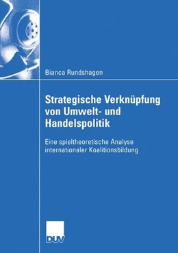 Abbildung von Rundshagen | Strategische Verknüpfung von Umwelt- und Handelspolitik | 1. Auflage | 2013 | beck-shop.de