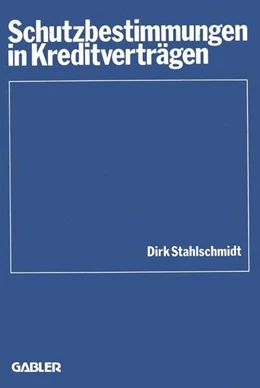 Abbildung von Stahlschmidt | Schutzbestimmungen in Kreditverträgen | 1. Auflage | 2013 | beck-shop.de