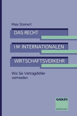 Abbildung von Steinert | Das Recht im internationalen Wirtschaftsverkehr | 1. Auflage | 2013 | beck-shop.de