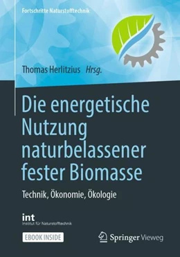 Abbildung von Herlitzius | Die energetische Nutzung naturbelassener fester Biomasse | 1. Auflage | 2021 | beck-shop.de