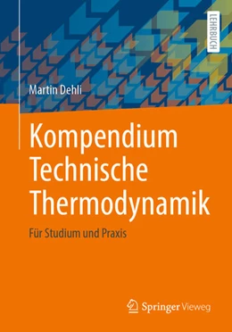 Abbildung von Dehli | Kompendium Technische Thermodynamik | 1. Auflage | 2021 | beck-shop.de