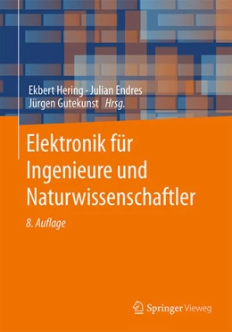 Abbildung von Hering / Endres | Elektronik für Ingenieure und Naturwissenschaftler | 8. Auflage | 2021 | beck-shop.de