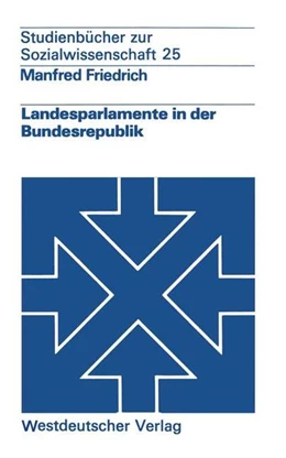 Abbildung von Friedrich | Landesparlamente in der Bundesrepublik | 1. Auflage | 2013 | beck-shop.de