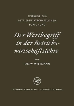 Abbildung von Wittmann | Der Wertbegriff in der Betriebswirtschaftslehre | 1. Auflage | 2019 | beck-shop.de