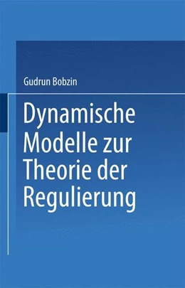 Abbildung von Bobzin | Dynamische Modelle zur Theorie der Regulierung | 1. Auflage | 2019 | beck-shop.de