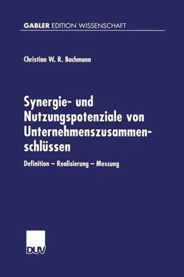 Abbildung von Bachmann | Synergie- und Nutzungspotenziale von Unternehmenszusammenschlüssen | 1. Auflage | 2019 | beck-shop.de