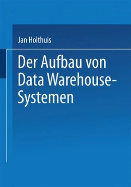 Abbildung von Der Aufbau von Data Warehouse-Systemen | 1. Auflage | 2019 | beck-shop.de