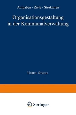 Abbildung von Organisationsgestaltung in der Kommunalverwaltung | 1. Auflage | 2019 | beck-shop.de