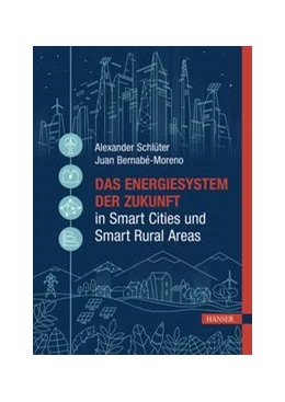 Abbildung von Schlüter / Bernabé-Moreno | Das Energiesystem der Zukunft in Smart Cities und Smart Rural Areas | 1. Auflage | 2021 | beck-shop.de