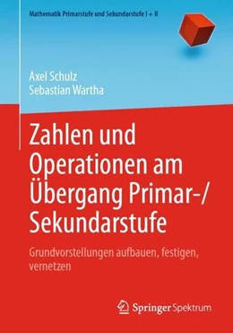 Abbildung von Schulz / Wartha | Zahlen und Operationen am Übergang Primar-/Sekundarstufe | 1. Auflage | 2021 | beck-shop.de